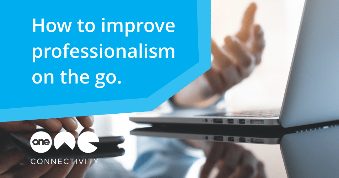 How to improve professionalism on the go