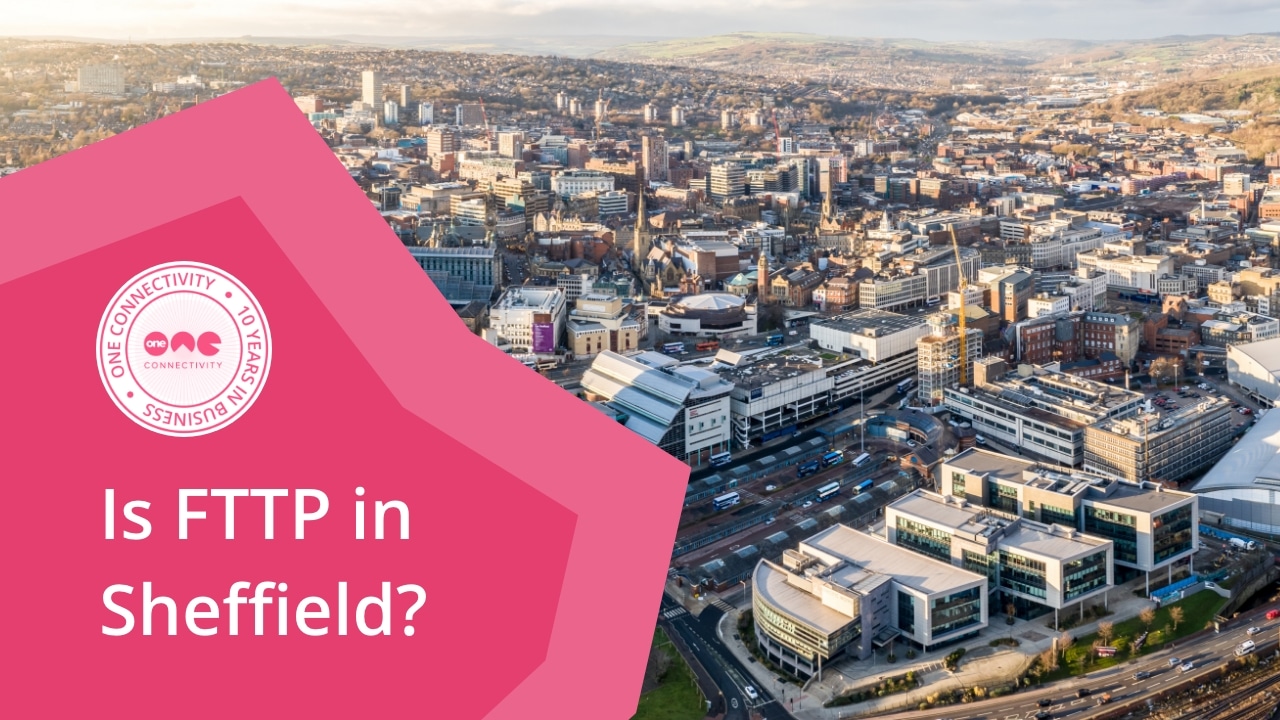 Is FTTP in Sheffield?